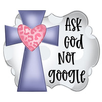 WHD Ask God Not Google Cross Frame