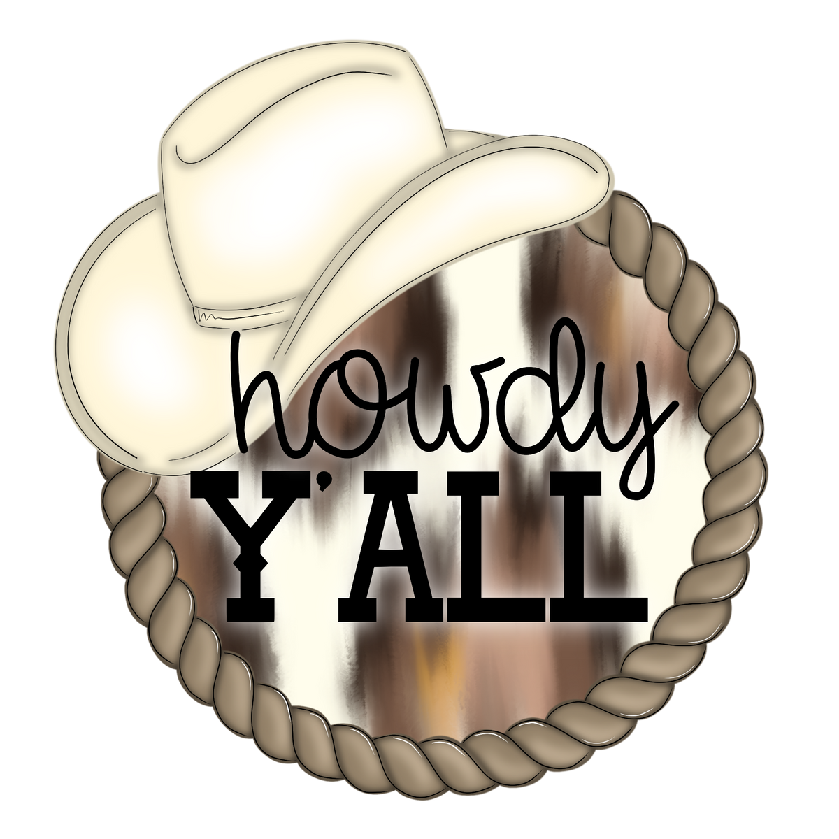WHD Howdy Yall Rope Cowboy Hat Round – Home Creations Milling & Signage