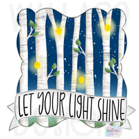 WHD Let Your Light Shine Birch Frame Banner