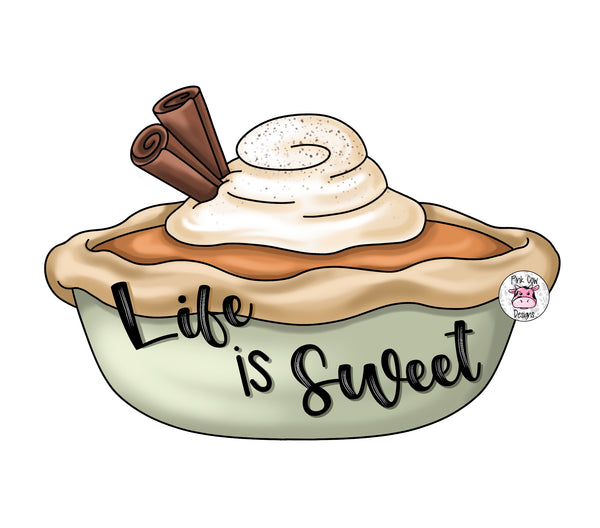 PCD Life Is Sweet Pie