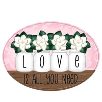 WHD Love Is All You Need Magnolias Mason Jar