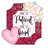 WHD Love Is Patient and Kind Floral Frame