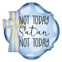 WHD Not Today Satan Frame