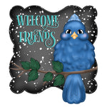 WHD Welcome Friends Winter Bird