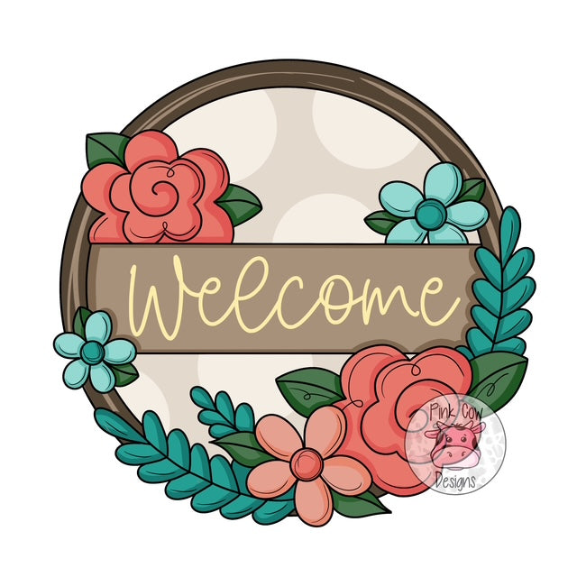 PCD Welcome with Flowers Round – Home Creations Milling & Signage