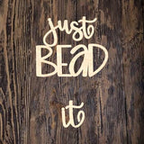 CBK Just Bead It