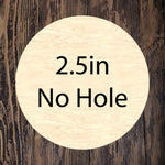 Circle-Round 2.5in No Hole - Set of 25