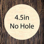 Circle-Round 4.5in No Hole - Set of 25