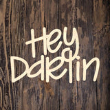DDS Hey Darlin Plaque With Print