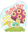 WWW Happy Day Mushroom Plaque