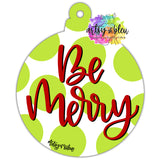 ABL Be Merry Ornament