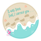 PCD It Was Then That I Carried You