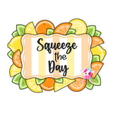 PCD Squeeze The Day Frame