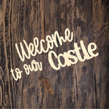 PCD Welcome to Our Castle