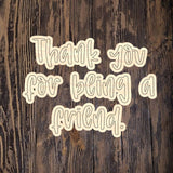 PIU Thank You For Being A Friend