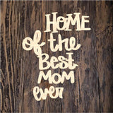 WLD Home of the Best Mom Ever