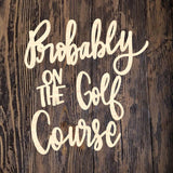 WWW Probably At The Golf Course