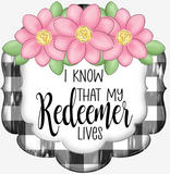 WHD My Redeemer Lives Floral