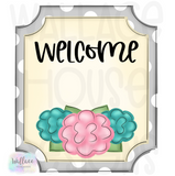 WHD Welcome Floral Plaque