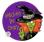 PCD Witches Be Crazy