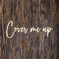 Cover Me Up 1