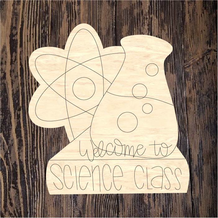 CRG Welcome To Science Class – Home Creations Milling & Signage