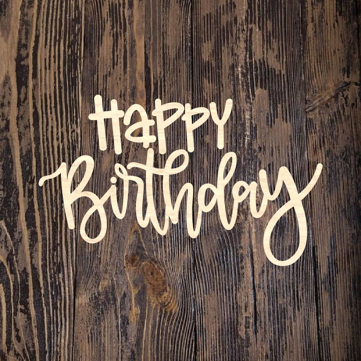 HCD Happy Birthday Home Creations Milling & Signage