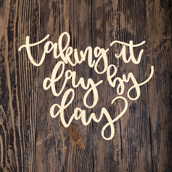 HCD Taking It Day By Day Home Creations Milling Signage Hcd taking it day by day home creations milling signage