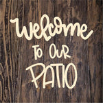 HCD Welcome To Our Patio