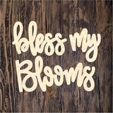 RLY Bless My Blooms Plaque