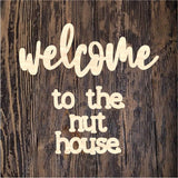 WHD Welcome To The Nut House Acorn